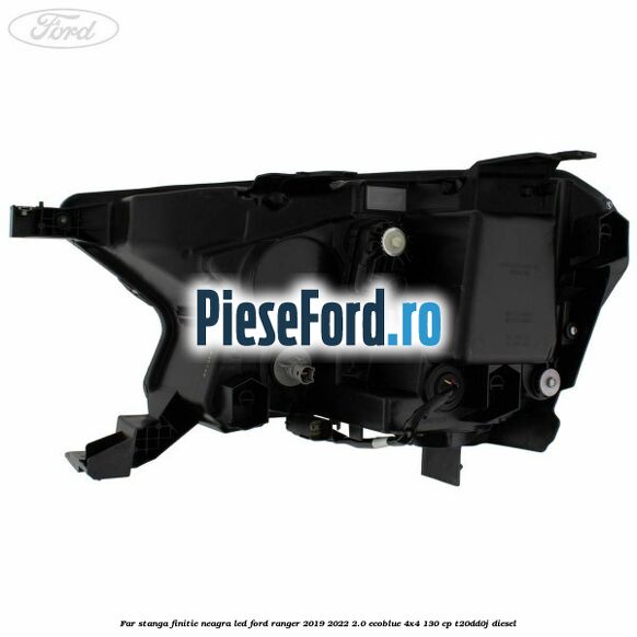 Far stanga finitie neagra LED Ford Ranger 2019-2022 2.0 EcoBlue 4x4 130 cp T20DD0J diesel