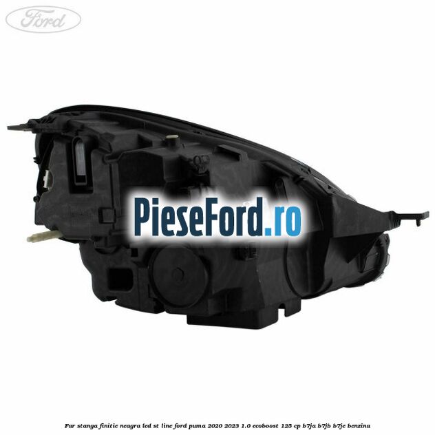 Far stanga finitie neagra LED ST line Ford Puma 2020-2023 1.0 EcoBoost 125 cp B7JA, B7JB, B7JE benzina