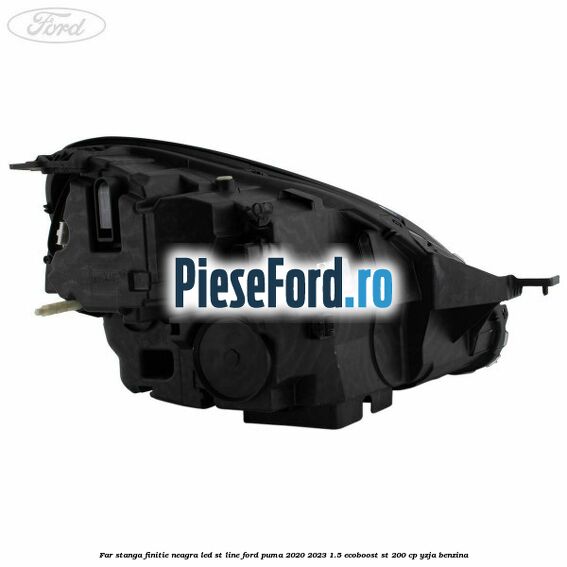 Far stanga finitie neagra LED ST line Ford Puma 2020-2023 1.5 EcoBoost ST 200 cp YZJA benzina