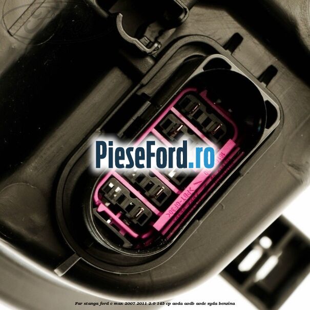 Far stanga Ford C-Max 2007-2011 2.0 145 cp Far stanga Ford C-Max 2007-2011 2.0 145 cp AODA, AODB, AODE, SYDA benzina