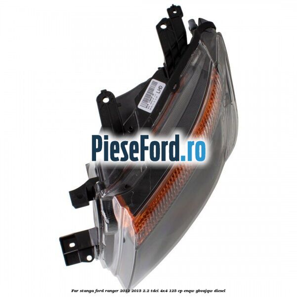 Far stanga Ford Ranger 2012-2015 2.2 TDCi 4x4 125 cp Far stanga Ford Ranger 2012-2015 2.2 TDCi 4x4 125 cp ENQW, GBVAJQW diesel