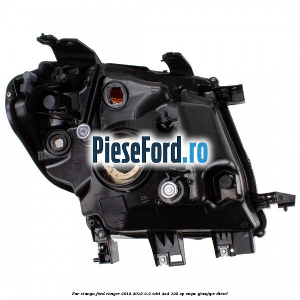 Far stanga Ford Ranger 2012-2015 2.2 TDCi 4x4 125 cp Far stanga Ford Ranger 2012-2015 2.2 TDCi 4x4 125 cp ENQW, GBVAJQW diesel