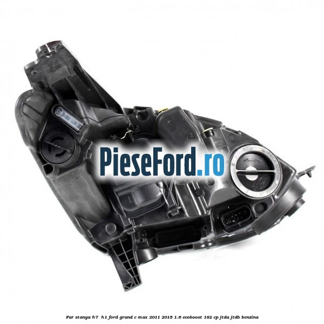 Far stanga H7/ H1 Ford Grand C-Max 2011-2015 1.6 EcoBoost 182 cp JTDA, JTDB benzina
