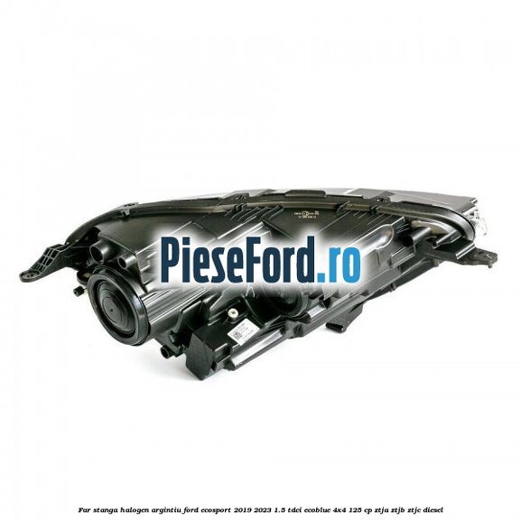 Far stanga halogen argintiu Ford EcoSport 2019-2023 1.5 TDCi EcoBlue 4x4 125 cp ZTJA, ZTJB, ZTJC diesel