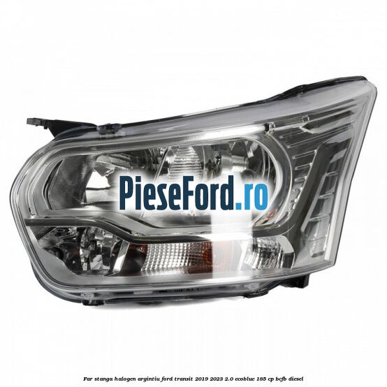 Far stanga halogen argintiu Ford Transit 2019-2023 2.0 EcoBlue 185 cp Far stanga halogen argintiu Ford Transit 2019-2023 2.0 EcoBlue 185 cp BCFB diesel