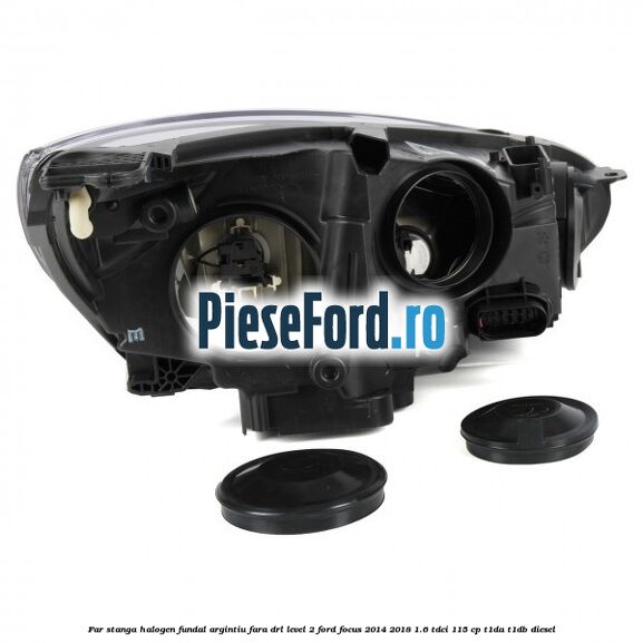 Far stanga halogen fundal argintiu fara DRL level 2 Ford Focus 2014-2018 1.6 TDCi 115 cp Far stanga halogen fundal argintiu fara DRL level 2 Ford Focus 2014-2018 1.6 TDCi 115 cp T1DA, T1DB diesel
