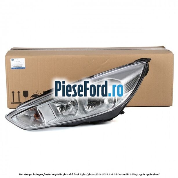 Far stanga halogen fundal argintiu fara DRL level 2 Ford Focus 2014-2018 1.6 TDCi ECOnetic 105 cp Far stanga halogen fundal argintiu fara DRL level 2 Ford Focus 2014-2018 1.6 TDCi ECOnetic 105 cp NGDA, NGDB diesel