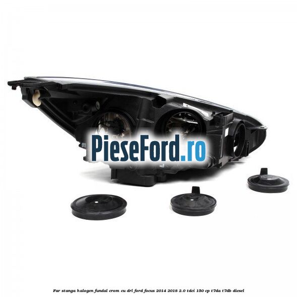 Far stanga halogen, fundal crom cu DRL Ford Focus 2014-2018 2.0 TDCi 150 cp Far stanga halogen, fundal crom cu DRL Ford Focus 2014-2018 2.0 TDCi 150 cp T7DA, T7DB diesel