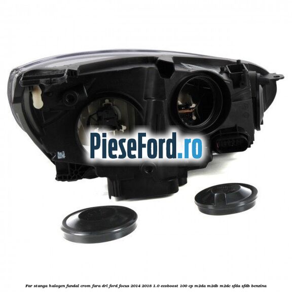 Far stanga halogen, fundal crom fara DRL Ford Focus 2014-2018 1.0 EcoBoost 100 cp Far stanga halogen, fundal crom fara DRL Ford Focus 2014-2018 1.0 EcoBoost 100 cp M2DA, M2DB, M2DC, SFDA, SFDB benzina