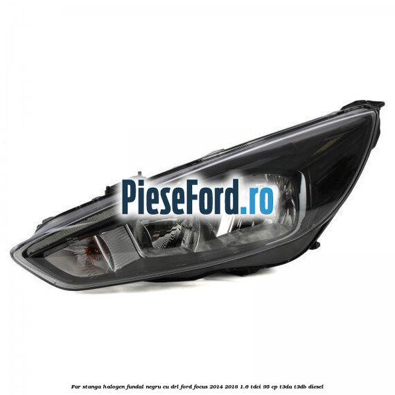 Far stanga halogen, fundal negru cu DRL Ford Focus 2014-2018 1.6 TDCi 95 cp T3DA, T3DB diesel