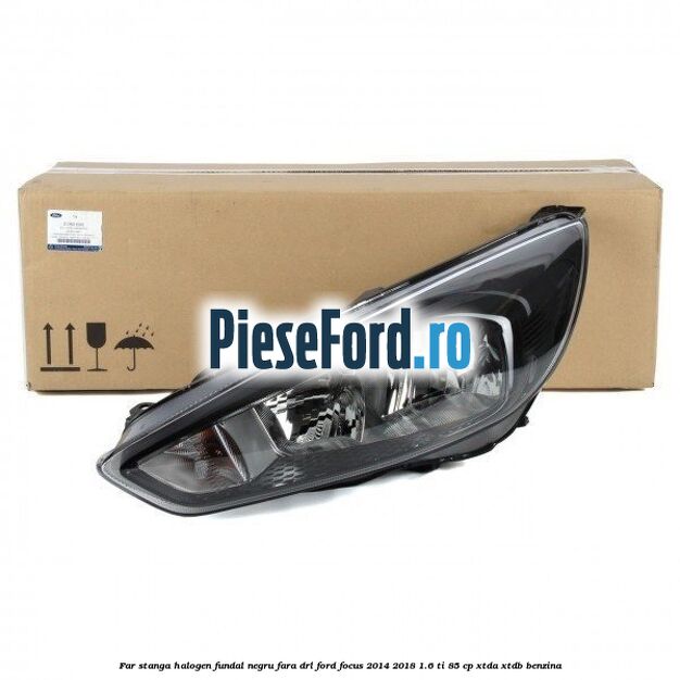 Far stanga halogen, fundal negru fara DRL Ford Focus 2014-2018 1.6 Ti 85 cp XTDA, XTDB benzina