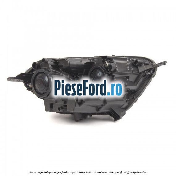 Far stanga halogen negru Ford EcoSport 2019-2023 1.0 EcoBoost 125 cp M1JC, M1JJ, M1JU benzina
