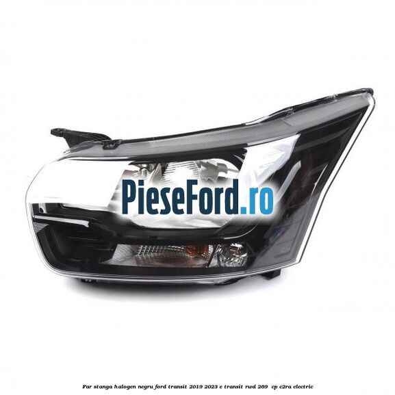Far stanga halogen negru Ford Transit 2019-2023 E-TRANSIT RWD 269  cp C2RA electric