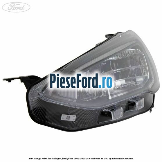 Far stanga mixt LED halogen Ford Focus 2019-2023 2.3 EcoBoost ST 280 cp N3DA, N3DB benzina