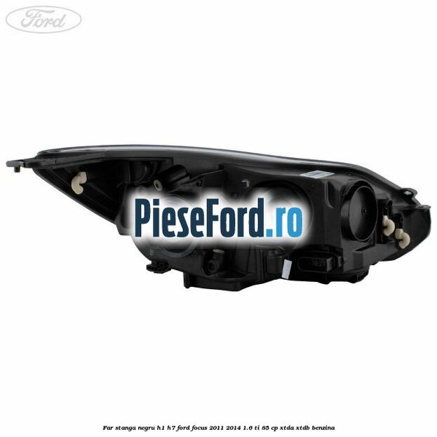 Far stanga negru H1/H7 Ford Focus 2011-2014 1.6 Ti 85 cp XTDA, XTDB benzina