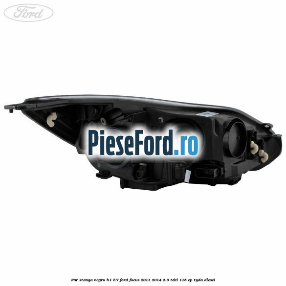Far stanga negru H1/H7 Ford Focus 2011-2014 2.0 TDCi 115 cp Far stanga negru H1/H7 Ford Focus 2011-2014 2.0 TDCi 115 cp TYDA diesel