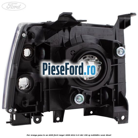 Far stanga pana in an 2009 Ford Ranger 2006-2012 3.0 TDCi 156 cp MD30DITC, WEAT diesel