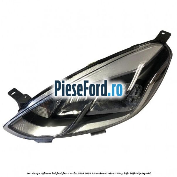 Far stanga reflector LED Ford Fiesta Active 2018-2023 1.0 EcoBoost mHEV 125 cp B7JA, B7JB, B7JC Hybrid
