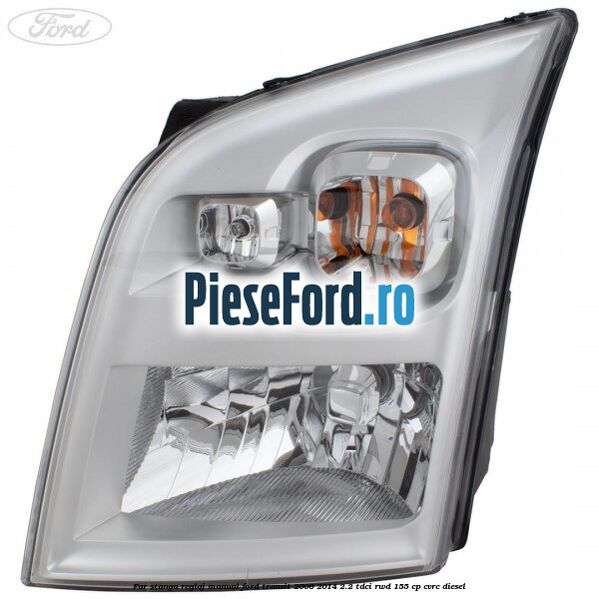 Far stanga reglaj manual Ford Transit 2006-2014 2.2 TDCi RWD 155 cp CVRC diesel