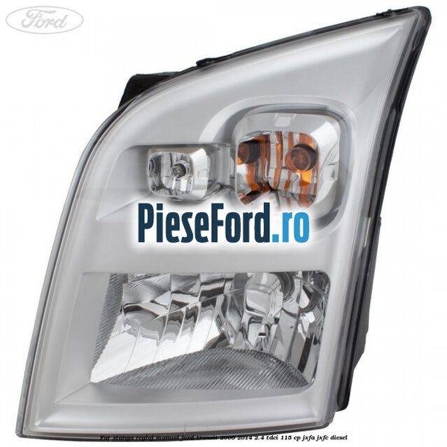 Far stanga reglaj manual Ford Transit 2006-2014 2.4 TDCi 115 cp JXFA, JXFC diesel
