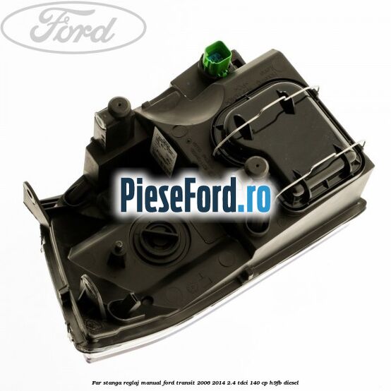 Far stanga reglaj manual Ford Transit 2006-2014 2.4 TDCi 140 cp H9FB diesel