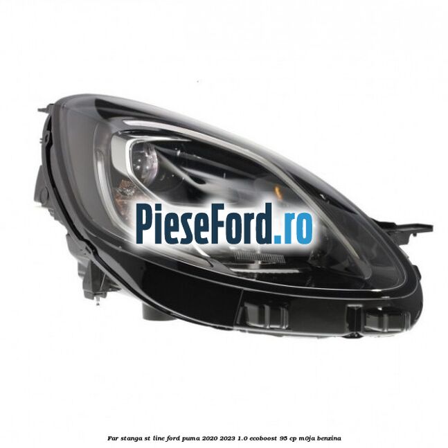 Far stanga ST Line Ford Puma 2020-2023 1.0 EcoBoost 95 cp M0JA benzina