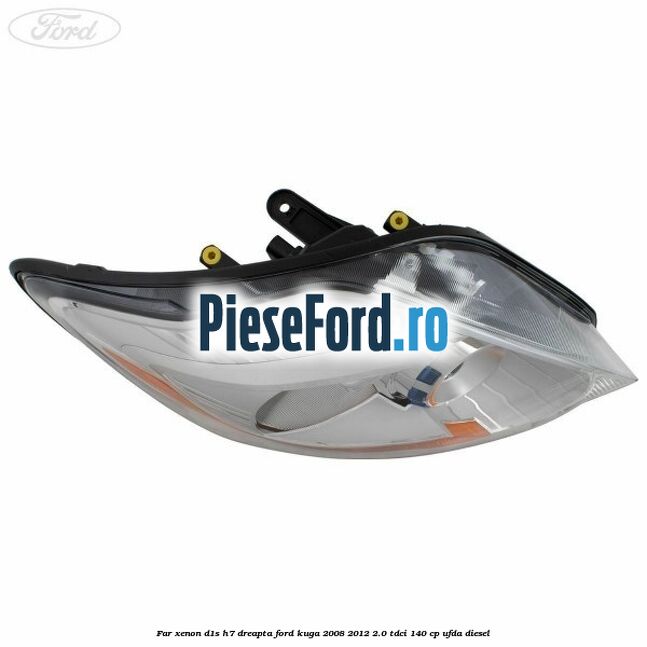 Far xenon D1S/H7 dreapta Ford Kuga 2008-2012 2.0 TDCI 140 cp Far xenon D1S/H7 dreapta Ford Kuga 2008-2012 2.0 TDCI 140 cp UFDA diesel