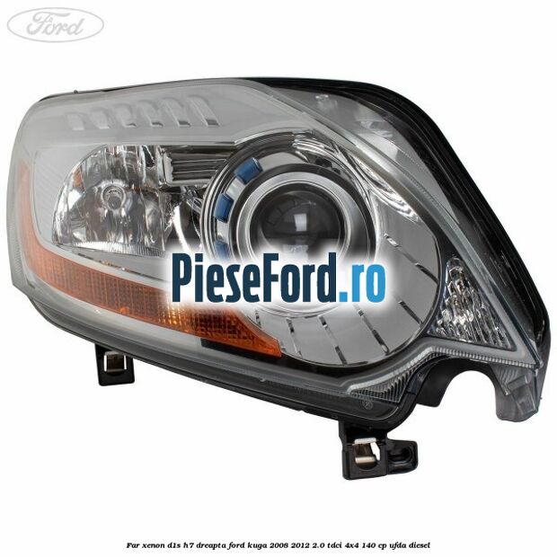 Far xenon D1S/H7 dreapta Ford Kuga 2008-2012 2.0 TDCI 4x4 140 cp UFDA diesel
