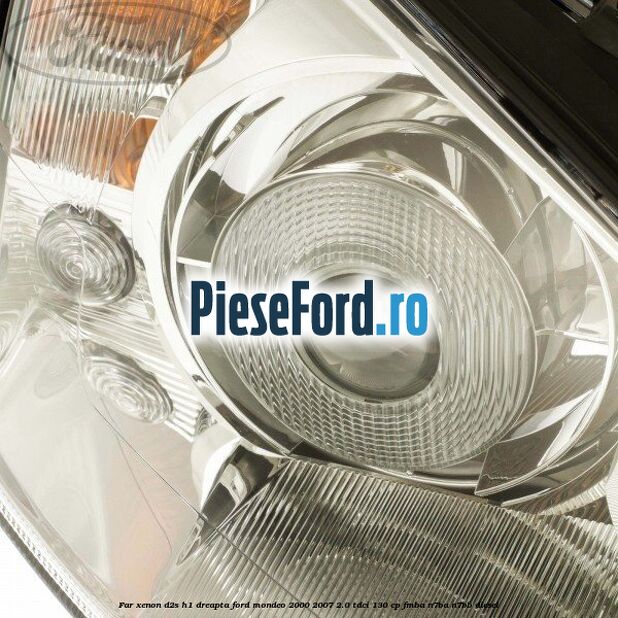 Far Xenon D2S/H1 dreapta Ford Mondeo 2000-2007 2.0 TDCi 130 cp Far Xenon D2S/H1 dreapta Ford Mondeo 2000-2007 2.0 TDCi 130 cp FMBA, N7BA, N7BB diesel
