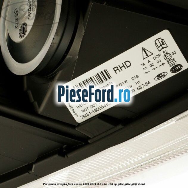 Far xenon dreapta Ford C-Max 2007-2011 2.0 TDCi 133 cp G6DC, G6DE, G6DF diesel