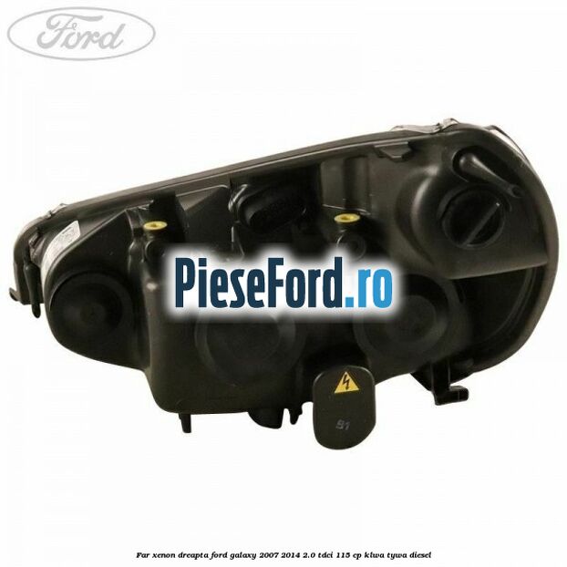 Far xenon dreapta Ford Galaxy 2007-2014 2.0 TDCi 115 cp KLWA, TYWA diesel