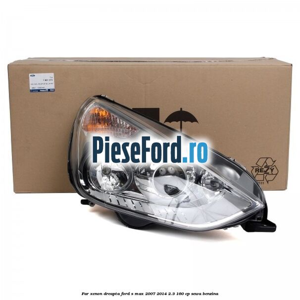Far xenon dreapta Ford S-Max 2007-2014 2.3 160 cp SEWA benzina