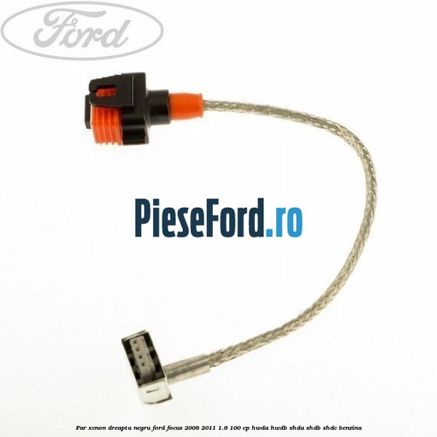 Far Xenon dreapta negru Ford Focus 2008-2011 1.6 100 cp Far Xenon dreapta negru Ford Focus 2008-2011 1.6 100 cp HWDA, HWDB, SHDA, SHDB, SHDC benzina