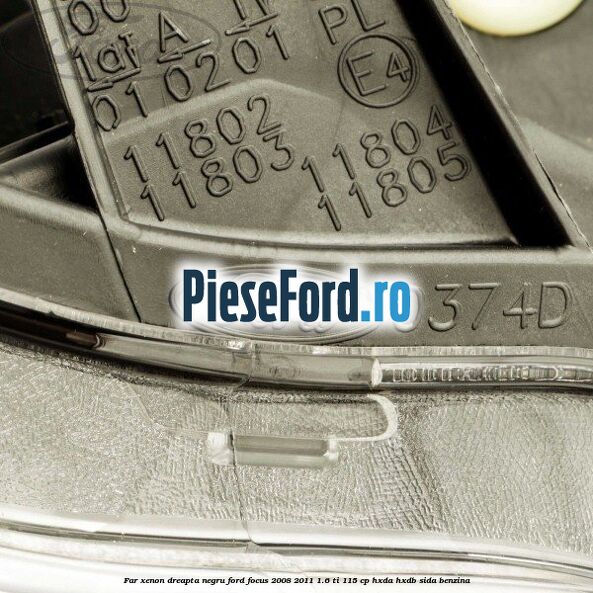 Far Xenon dreapta negru Ford Focus 2008-2011 1.6 Ti 115 cp HXDA, HXDB, SIDA benzina