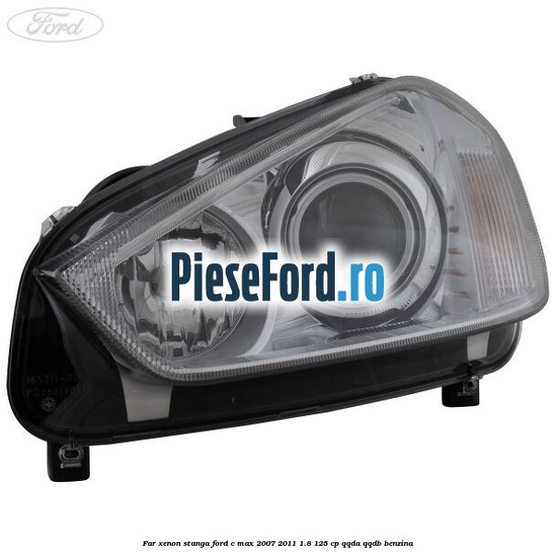Far xenon stanga Ford C-Max 2007-2011 1.8 125 cp QQDA, QQDB benzina