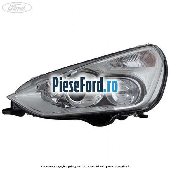 Far xenon stanga Ford Galaxy 2007-2014 2.0 TDCi 136 cp AZWC, UKWA diesel