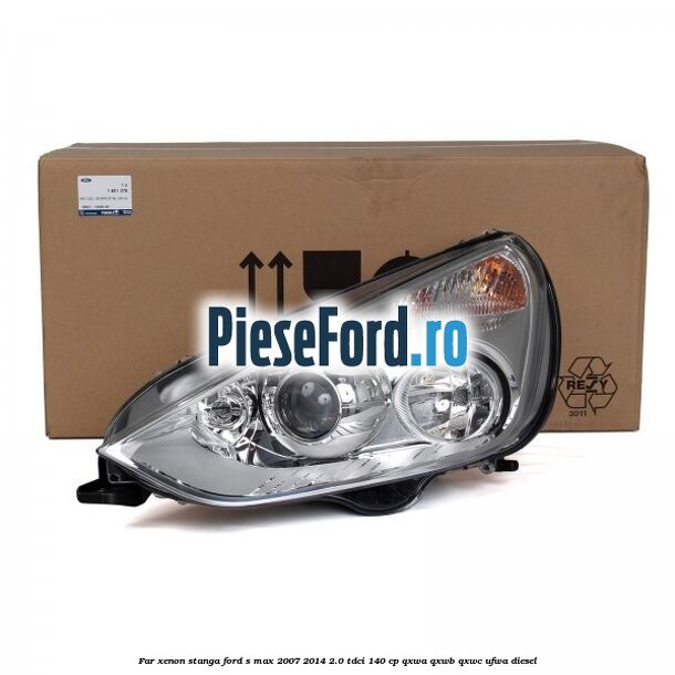 Far xenon stanga Ford S-Max 2007-2014 2.0 TDCi 140 cp QXWA, QXWB, QXWC, UFWA diesel