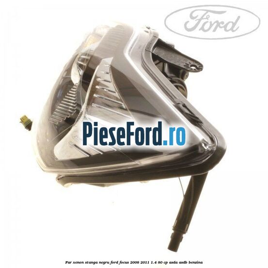 Far Xenon stanga negru Ford Focus 2008-2011 1.4 80 cp ASDA, ASDB benzina
