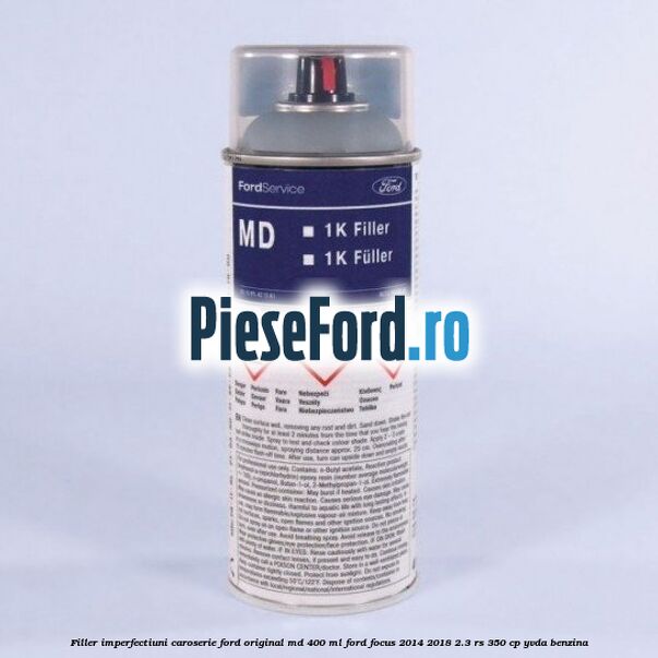 Filler imperfectiuni caroserie Ford original MD 400 ML Ford Focus 2014-2018 2.3 RS 350 cp YVDA benzina