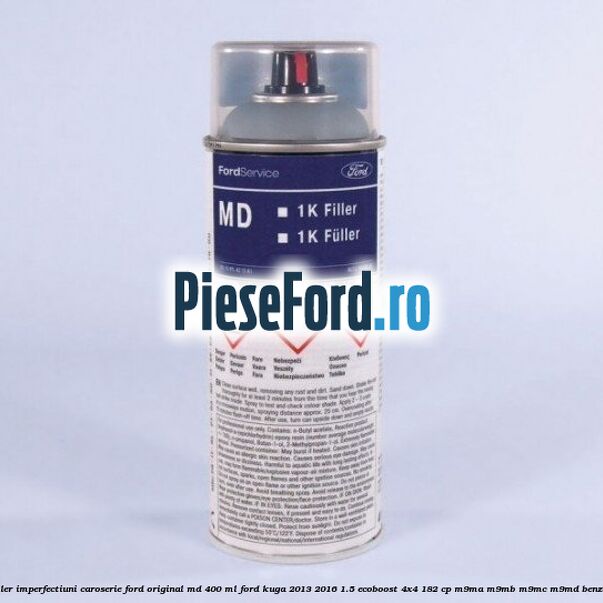 Filler imperfectiuni caroserie Ford original MD 400 ML Ford Kuga 2013-2016 1.5 EcoBoost 4x4 182 cp M9MA, M9MB, M9MC, M9MD benzina