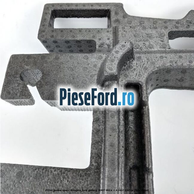 Filler podea spate dreapta Ford Galaxy 2007-2014 1.8 TDCi 100 cp FFWA diesel