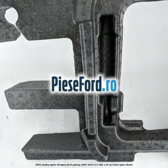 Filler podea spate dreapta Ford Galaxy 2007-2014 2.0 TDCi 115 cp KLWA, TYWA diesel