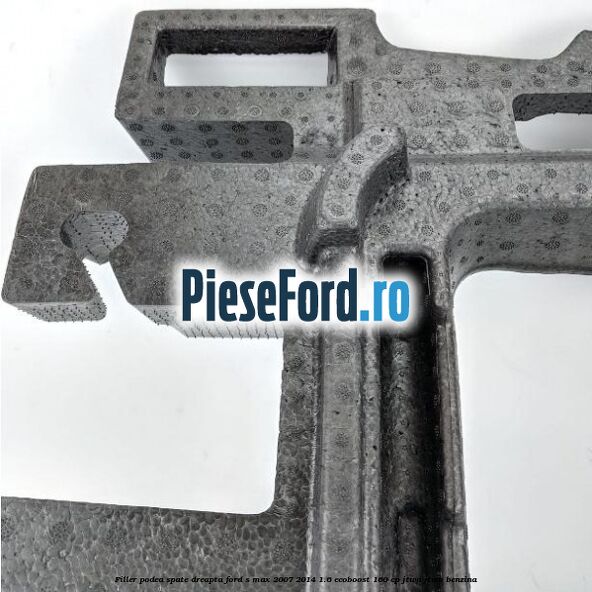 Filler podea spate dreapta Ford S-Max 2007-2014 1.6 EcoBoost 160 cp JTWA, JTWB benzina