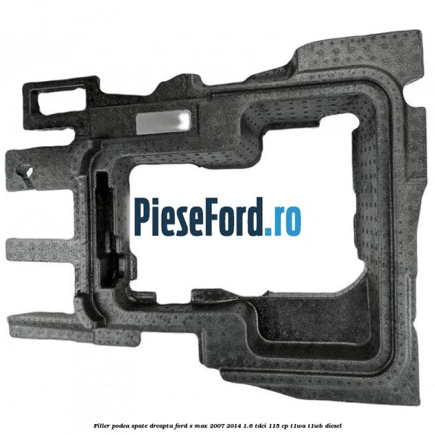 Filler podea spate dreapta Ford S-Max 2007-2014 1.6 TDCi 115 cp T1WA, T1WB diesel
