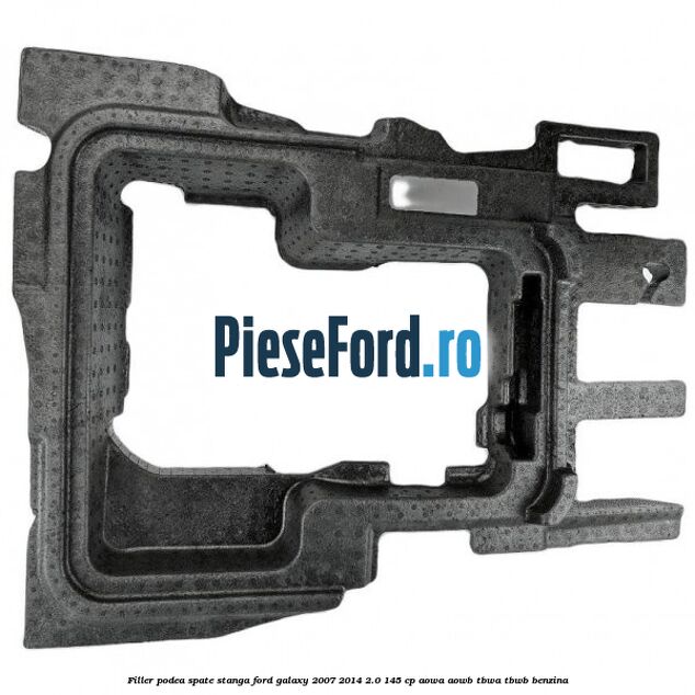 Filler podea spate stanga Ford Galaxy 2007-2014 2.0 145 cp AOWA, AOWB, TBWA, TBWB benzina
