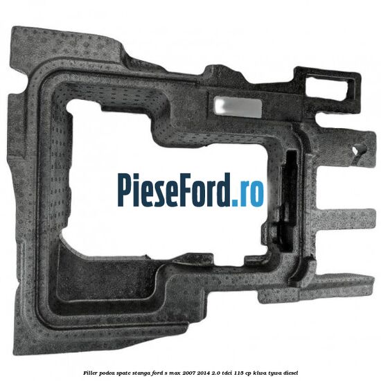 Filler podea spate stanga Ford S-Max 2007-2014 2.0 TDCi 115 cp KLWA, TYWA diesel