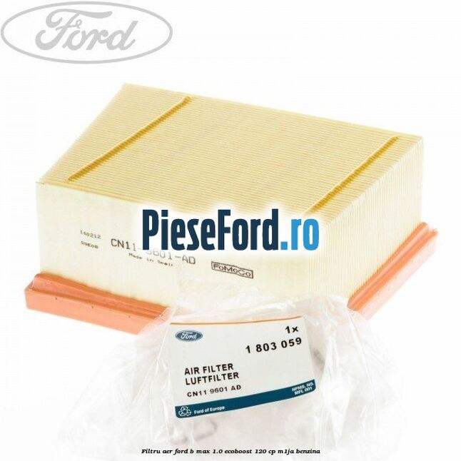 Filtru aer Ford B-Max 1.0 EcoBoost 120 cp M1JA benzina