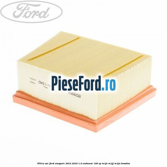 Filtru aer Ford EcoSport 2013-2018 1.0 EcoBoost 125 cp M1JC, M1JJ, M1JU benzina