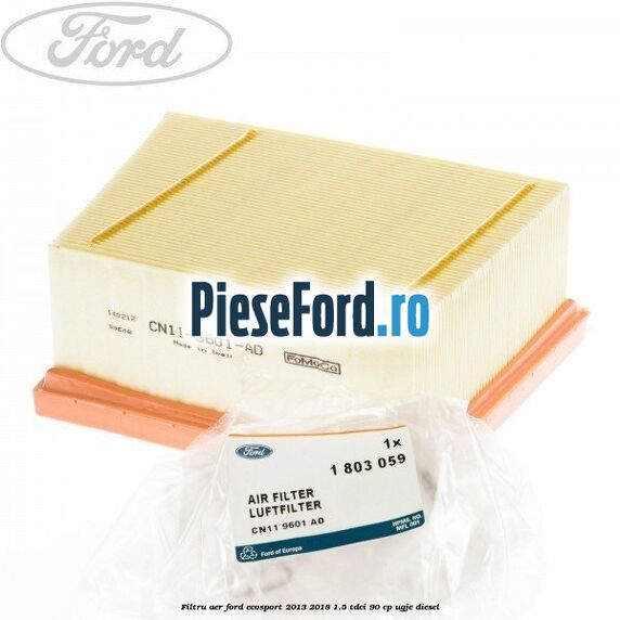 Filtru aer Ford EcoSport 2013-2018 1.5 TDCi 90 cp UGJE diesel