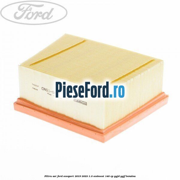 Filtru aer Ford EcoSport 2019-2023 1.0 EcoBoost 140 cp YYJD, YYJF benzina
